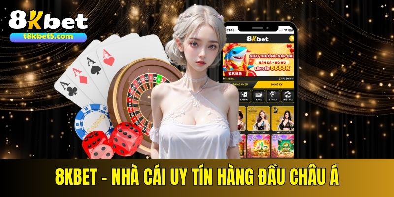 8kbet tặng CODE miễn phí 8kbet – Sân chơi 3 tốt: Chất lượng tốt, dịch vụ tốt, tiền thưởng cao