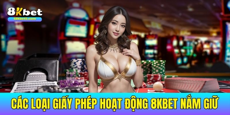 8kbet cam kết minh bạch và hợp pháp với các giấy phép uy tín quốc tế